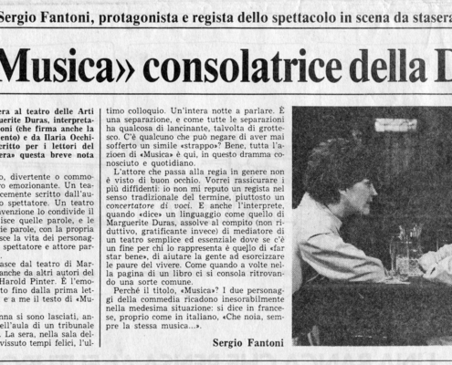 Musica di Marguerite Duras. Regia di Sergio Fantoni. Con Ilaria Occhini. 1986