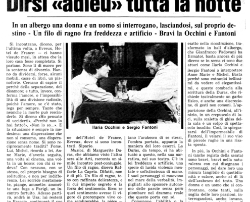 Musica di Marguerite Duras. Regia di Sergio Fantoni. Con Ilaria Occhini. 1986