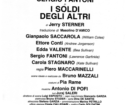I soldi degli altri di Jerry Sterner. Regia di Sergio Fantoni. Con Ettore Conti, Carola Stagnaro, Edda Valente. 1991.