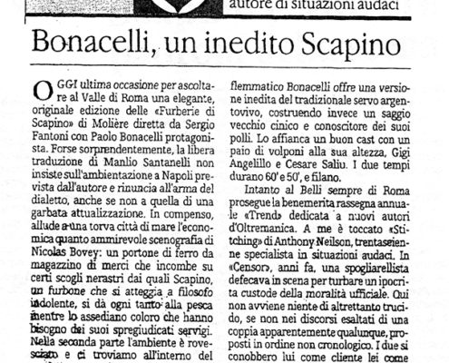 Le furberie di Scapino di Moliere. Regia di Sergio Fantoni. Con Paolo Bonacelli, Cesare Saliu, Luigi Tontoranelli, Luigi Angelillo. 2001.