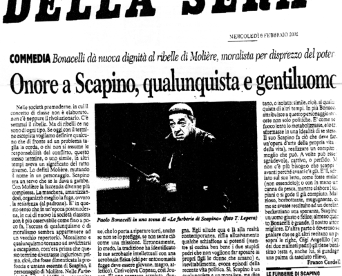 Le furberie di Scapino di Moliere. Regia di Sergio Fantoni. Con Paolo Bonacelli, Cesare Saliu, Luigi Tontoranelli, Luigi Angelillo. 2001.