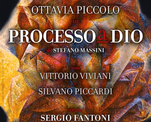 Processo a Dio Di Stefano Massini. Regia di Sergio Fantoni. Con Ottavia Piccolo, Vittorio Viviani, Silvano Picardi. 2006.